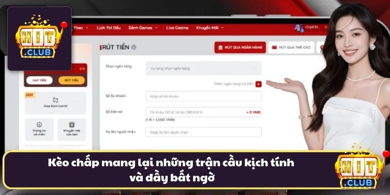 Kèo chấp mang lại những trận cầu kịch tính và đầy bất ngờ