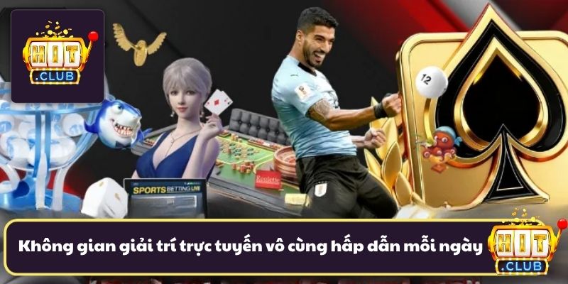 Không gian giải trí trực tuyến vô cùng hấp dẫn mỗi ngày Không gian giải trí trực tuyến vô cùng hấp dẫn mỗi ngày