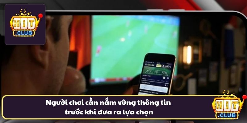 Người chơi cần nắm vững thông tin trước khi đưa ra lựa chọn