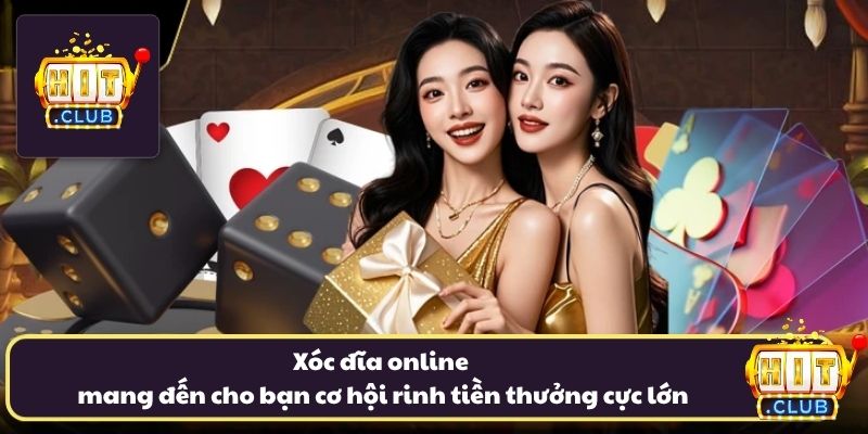 Xóc đĩa online mang đến cho bạn cơ hội rinh tiền thưởng cực lớn Xóc đĩa online mang đến cho bạn cơ hội rinh tiền thưởng cực lớn